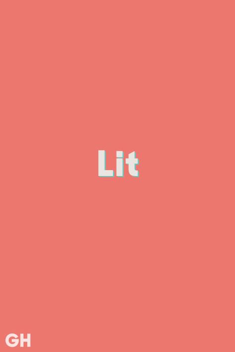 Lit: "Lit" can mean cool — especially when it comes to parties — but some people also use it as a synonym for drunk or high. Moms, you've been warned. Click through for more popular slang words decoded! Trendy Words, American Slang, Lit Meaning, Slang Words, Word Meaning, Rare Words, Good Housekeeping, The Meaning, You've Been