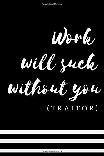 Work Will Suck Without You Traitor: Funny Coworker Leavin... https://www.amazon.co.uk/dp/1691870897/ref=cm_sw_r_pi_awdb_t1_x_757ODbP3S4834 Funny Coworker Leaving, Coworkers Funny, Favorite Coworker, Best Fantasy Novels, Psychology Humor, Coworker Leaving, Amazon Giveaway, Coworker Gifts, Gifts For Sisters