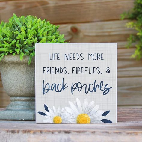 Life needs more friends, fireflies and back porches - Small shelf sitter sign - Porch decor decorations - Spring daisies - Summer daisy by SimplySaidSheila on Etsy Back Porches, More Friends, Small Shelf, Small Shelves, Shelf Sitter, Porch Decor, Porch Signs, Firefly, Wall Hanger