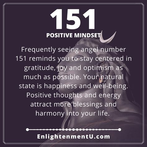 Frequently seeing angel number 151 reminds you to stay centered in gratitude, joy and optimism as much as possible. Your natural state is happiness and well-being. Positive thoughts and energy attract more blessings and harmony into your life. 151 Angel Number Meaning, 151 Angel Number, Money Angel, Random Messages, Manifesting Positivity, Repeating Numbers, Signs From The Universe, Angel Number Meanings, Number Meanings