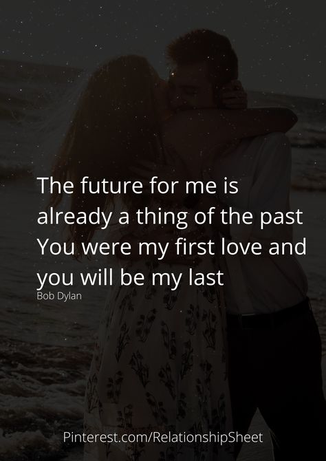 The future for me is already a thing of the past - You were my first love and you will be my last Your My First And Last Love, First And Last Love Quotes, My First Love Quotes, Last Love Quotes, Love Again Quotes, First Love Again, Always Love You Quotes, Last Love, Stages Of Love