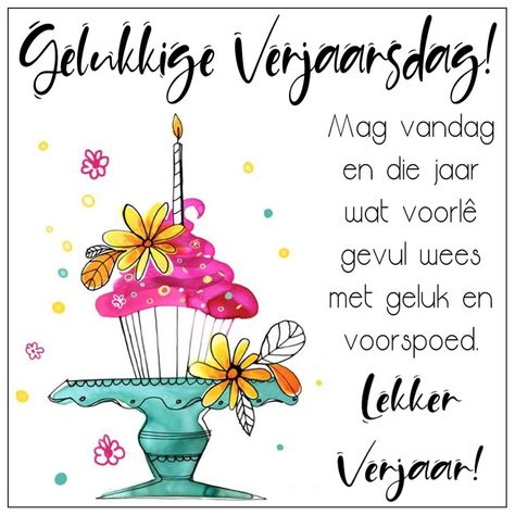 Veels Geluk, Verjaardag Wense, Lekker Verjaar, Verjaarsdag Wense, Best Birthday Wishes Quotes, Happy Birthday Wishes Pics, Birthday Wishes For Kids, Birthday Wishes Pics, Birthday Quote