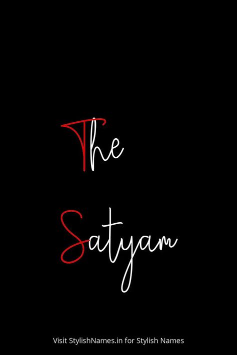 The Satyam by StylishNames.in Satyam Name Wallpaper, Names For Instagram, Name For Instagram, Stylish Name, Shree Ram, Name Wallpaper, Best Poses For Men, Name Logo, Logo Images