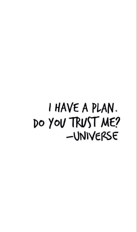 I Have A Plan Do You Trust Me, Universe Captions, Aesthetic Universe, Do You Trust Me, Love Captions, I Have A Plan, Planning Quotes, Moments Quotes, Life Changing Quotes