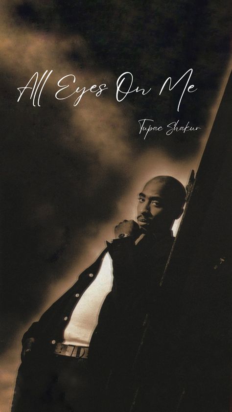 Tupac Shakur All Eyes On Me, Tupac All Eyes On Me Wallpaper, Tupac All Eyes On Me, Tupac Fashion, 2pac All Eyez On Me, 2pac Poster, Ink Quotes, 2pac Art, Tupac Photos