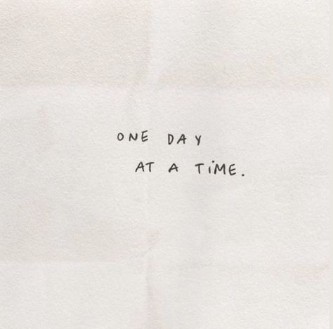 One Day At A Time, Happy Words, Reminder Quotes, Note To Self, Quote Aesthetic, Pretty Words, Pretty Quotes, The Words, Wallpaper Quotes