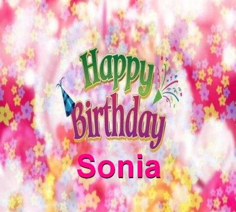 Happy birthday Sonia Happy Birthday Sharon, Birthday Background Wallpaper, Happy Birthday April, Happy Birthday Aunt, Happy Birthday Sam, Its My Birthday Month, Happy Birthday Wallpaper, Happy Wallpaper, Birthday Wallpaper