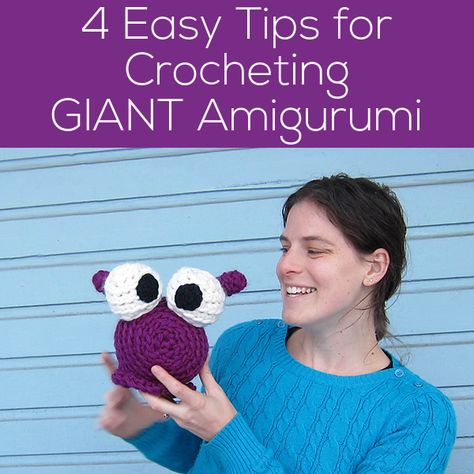 4 Tips for Crocheting Giant Amigurumi - from Shiny Happy World Giant Amigurumi, Giant Stuffed Animals, Giant Animals, Main Table, Quilt Tutorial, Crochet Work, Amigurumi Tutorial, Super Bulky Yarn, Crochet Lessons