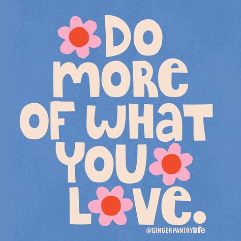 Do More Of What You Love, Love What You Do, Do What You Love Quote, Say Yes Quotes, Do What You Love, Reset Aesthetic, Rest Quote, Ipad Inspo, Short Love Quotes