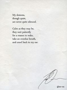 My Demons, Life Quotes Love, Poem Quotes, Poetry Quotes, Pretty Words, The Words, Beautiful Words, Quotes Deep, Wise Words