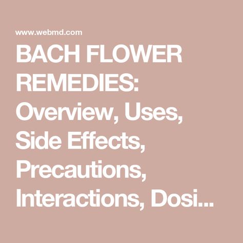 BACH FLOWER REMEDIES: Overview, Uses, Side Effects, Precautions, Interactions, Dosing and Reviews Bach Remedies, Bach Flowers, Flower Remedies, Bach Flower Remedies, Flower Remedy, Flower Essences, Holistic Lifestyle, Flower Therapy, Aging Well