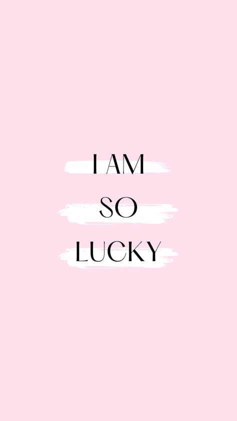 The trendy motto for 2023 “i am so lucky” or “lucky girl syndrom” remind yourself every day how lucky you are and amazing things happen to you I Am So Lucky Wallpaper, I Am Lucky Affirmation, Lucky Girl Syndrome Aesthetic, Lucky Girl Syndrome Wallpaper, Lucky Affirmations, Lucky Girl Wallpaper, Lucky Girl Syndrome Affirmation, Lucky Girl Aesthetic, Lucky Girl Quotes