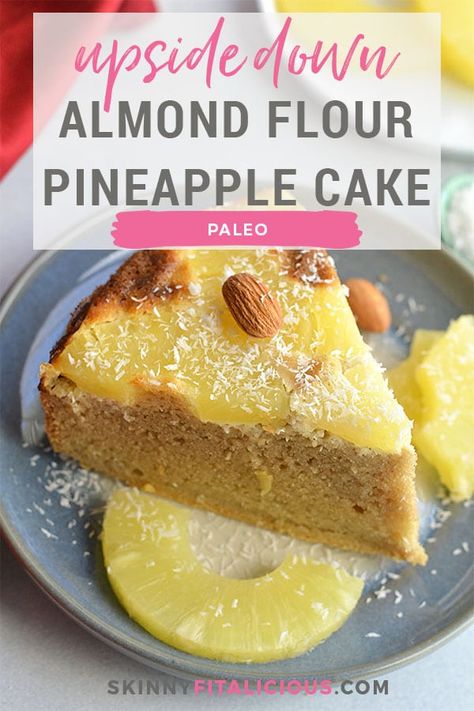 This Upside Down Pineapple Cake is made with almond flour, lightly sweetened and dairy-free! #healthy #baking #grainfree #cake #dairyfree #skinnyfitalicious Upside Down Pineapple Cake, Paleo Cakes, Gf Cake, Upside Down Pineapple, Almond Flour Muffins, Scd Diet, Desert Ideas, Almond Cake Recipe, Mango Cake