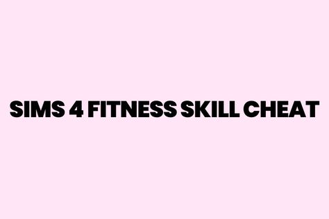 The Ultimate Guide To The Sims 4 fitness Skill Cheat Sims 4 Skills, Sims 4 Cheats, Sims 4 Clutter, Lifting Workouts, Sims 4 Cc Shoes, High School Years, Best Careers, Workout Machines, Pet Training