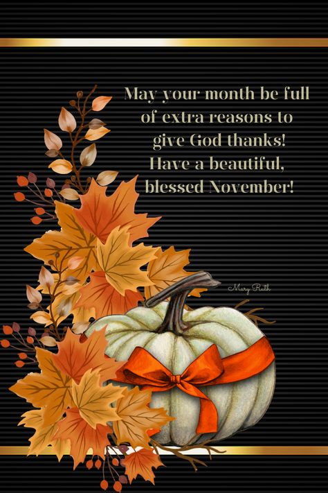 November Blessings Quotes Inspirational, Happy November 1st Quotes, November Blessings Quotes, November 1st Quotes, Welcome November Quotes, Happy New Month November, Monthly Greetings, November Blessings, Goodbye October