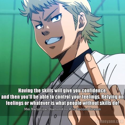 narumiya mei Narumiya Mei, Compost Heap, Diamond No Ace, Manga Quotes, Ace Of Diamonds, Anime Quotes Inspirational, Inspirational Prints, Sports Anime, Itachi Uchiha