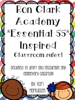 At the Ron Clark Academy, Ron Clark and his staff are able to help their students achieve high expectations, both personally and academically, through a strict set of rules and expectations. I have adapted Ron Clark's "Essential 55" to better fit my second grade classroom. Ron Clark Essential 55, Ron Clark Classroom, School Behavior Chart, Ron Clark Academy, Teaching Abcs, Second Grade Classroom, Ron Clark, Behavior Incentives, Bored Teachers