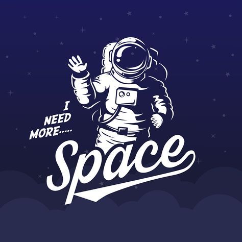 I Need More Space on Behance Space Graphics, I Need More Space, Cosmos Art, Feminism Art, Space Story, Need More Space, Astronaut Art, One Piece Drawing, Wallpaper Space