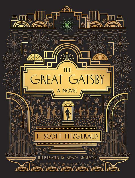 The Great Gatsby: A Novel: Illustrated Edition: Fitzgerald, F. Scott, Simpson, Adam: 9780762498130: Amazon.com: Books Art Deco Book Cover, Art Deco Poster Design, Gatsby Book, Great Gatsby Art, Great Gatsby Theme, Reputation Era, Yearbook Themes, Gatsby Theme, Illustrated Gift