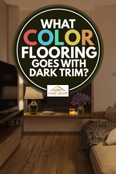 Black Trim Dark Floors, Light Flooring With Dark Trim, Light Floor Dark Trim, Dark Floors Interior Design, Flooring With Dark Trim, Black Trim Interior Color Schemes, Dark Wood Floors Living Room Decor, Dark Trim Light Walls, Dark Baseboards