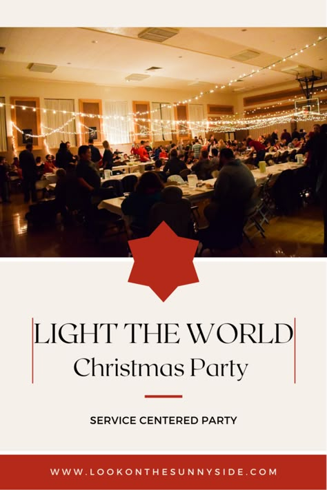 Light The World Ward Christmas Party, Church Christmas Party Themes, Ward Christmas Party Decorations, Light The World Christmas Party, Lds Ward Christmas Party Ideas, Lds Christmas Party Ideas, Lds Light The World, Ward Christmas Party Ideas Lds, Church Christmas Party Ideas