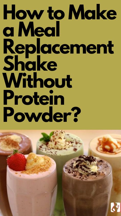 In this guide, we let you know how to make a meal replacement shake without protein powder & what should you include to fulfill daily protein intake. Read on... Protein Replacement Shakes, High Calorie Smoothies Without Protein Powder, Simple Meal Replacement Smoothies, Chocolate Meal Replacement Shakes, No Powder Protein Shake, Protein Shake Alternative, Fiber Protein Shake, Vegan Meal Replacement Shakes, Diy Ensure Drink How To Make