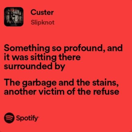 Slipknot Songs Spotify, Sketchbook Lyrics, Slipknot Aesthetic, Custer Slipknot, Slipknot Lyrics, Slipknot, Pretty Lyrics, Spotify Song, Song Lyrics