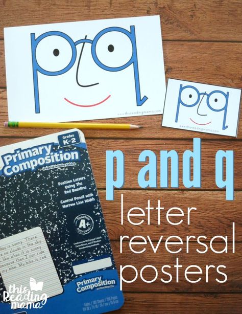 Posters for p and q Letter Reversals - This Reading Mama P And Q Confusion, Letter Reversals Strategies, B D P Q Confusion, B And D Confusion, Sound Drawing, Subbing Ideas, Teaching Alphabet, Q Letter, Letter Reversals