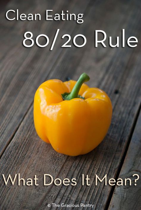 The Clean Eating 80/20 Rule | The Gracious Pantry 1200 Calorie Diet Meal Plans, Eating Challenge, Clean Eating Tips, Staying Healthy, Food Heaven, Eat Healthy, Eat Right, Meal Plans, Clean Recipes