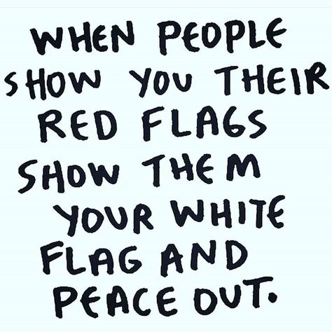 White Flag, Red Flags, Wise Quotes, Note To Self, Meaningful Quotes, Wisdom Quotes, Fairy Tale, Inspirational Words, Words Quotes