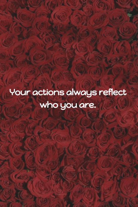 Your actions always reflect who you are. #BeChange Your Actions Reflect Who You Are, After College, Story Inspiration, Quote Of The Day, Iphone Wallpaper, Let It Be, Iphone, Quotes, Quick Saves