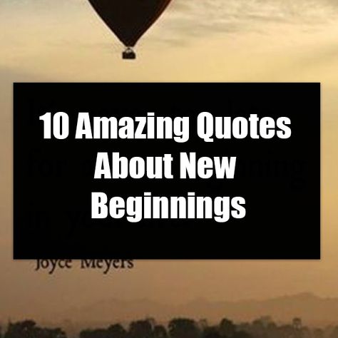 10 Amazing Quotes About New Beginnings life quotes quotes inspiring quotes inspiration life picture quotes new beginning new beginning quotes When One Chapter Ends Another Begins, New Beginnings Party Ideas, Ending Beginning Quotes, New Home New Beginnings Quotes, Starting A New Chapter In Life Quotes, Starting Over Quotes Life New Beginnings, New Begginings Quotes Life, New Beginning Images, New Beginnings Tattoo