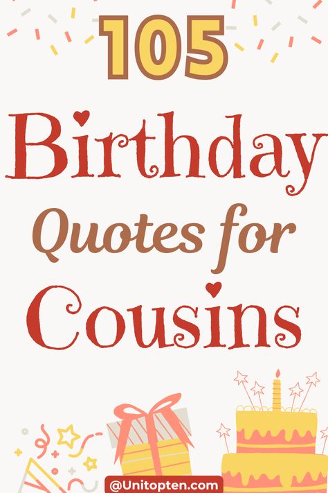 Share a good laugh with your cousin on their birthday! Discover hilarious quotes, witty jokes, and funny memes to make their special day extra memorable. Happy Birthday To My Favorite Cousin, Crazy Cousins Quotes Funny, Cousin Birthday Quotes Funny, Happy Birthday Cousin Female Funny, Cousins Quotes Funny Hilarious, Quotes For Cousins, Cousin Birthday Wishes, Happy Birthday Cousin Male, Cousin Birthday Quotes