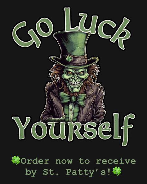 Hurry over to our store and get your Go Luck Yourself tee or hoodie now to receive them in time for St. Patty’s! 🍀www.TheWillowsHalloween.com🍀 #hallowen #halloweenforever #everydayishalloween #halloweeneveryday #ireland #irish #leprechaun #leprechauns #stpatrick #stpatricksday #stpatricks #stpatty #stpattys #stpattysday #stpatricksdayshirt #stpatricksdayshirts #shenanigans Go Luck Yourself, Irish Leprechaun, Halloween Everyday, St Pattys Day, St Pattys, St Patrick’s Day, St Patrick, In Time, Order Now