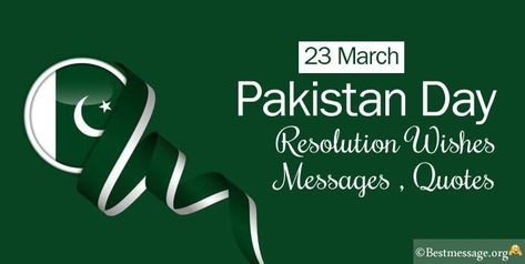 Pakistan Day 2023 23march Pakistan Day, 23 March Pakistan Day Quotes, Happy Pakistan Day 23 March, Happy Independence Day Pakistan Quotes, 23 March Pakistan, Pakistan Resolution Day, Pakistan Day, 23rd March, Independence Day Wishes