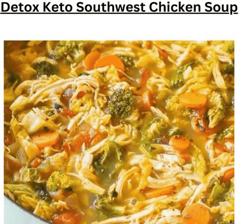 Detox Keto Southwest Chicken Soup - EASY KETO RECIPES Southwest Soup, Detox Chicken Soup, Southwest Chicken Soup, Turkey Soup Recipe, Southwest Chicken, Ketogenic Meal Plan, Easy Keto Recipes, Keto Soup, Low Carb Soup