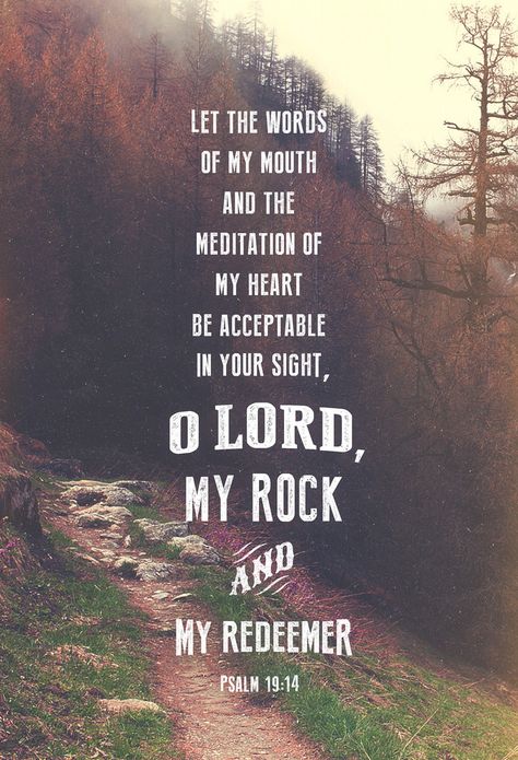 hisword-typographicverses: “ Let the words of my mouth and the meditation of my heart be acceptable in your sight, O Lord, my rock and my redeemer. (Psalm 19:14, ESV) ” Sf Wallpaper, Psalm 19, How He Loves Us, My Mouth, Favorite Bible Verses, Spiritual Inspiration, Christian Living, Scripture Quotes, Verse Quotes