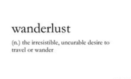 Wanderlust Wanderlust Meaning, Wanderlust Definition, Word Meanings, Japanese Quotes, Quote Decor, Motivation Wall, My New Room, Hobbies And Crafts, Tattoo Quotes