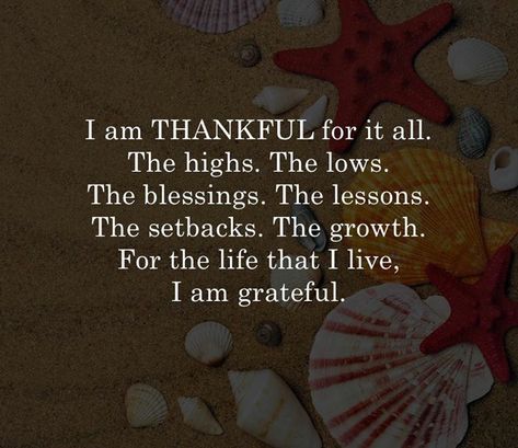 Be thankful for it all Gratitude everyday reminds us of just how much we have to be thankful for and also changes our thoughts from scarcity to abundance. A repeated thought becomes our belief Thanksgiving Quotes Family, Gratitude Quotes Thankful, Grateful Quotes, I Am Thankful, Gratitude Affirmations, Cute Inspirational Quotes, Blessed Quotes, Thanksgiving Quotes, Love Smile Quotes