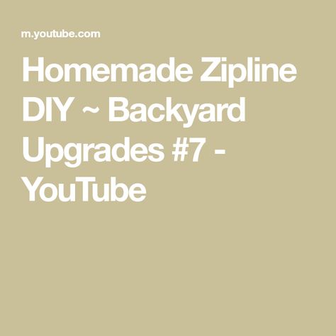 Homemade Zipline DIY ~ Backyard Upgrades #7 - YouTube Homemade Zipline, Diy Zipline, Zip Line Backyard, Backyard Upgrades, Business Location, Diy Backyard, I Decided