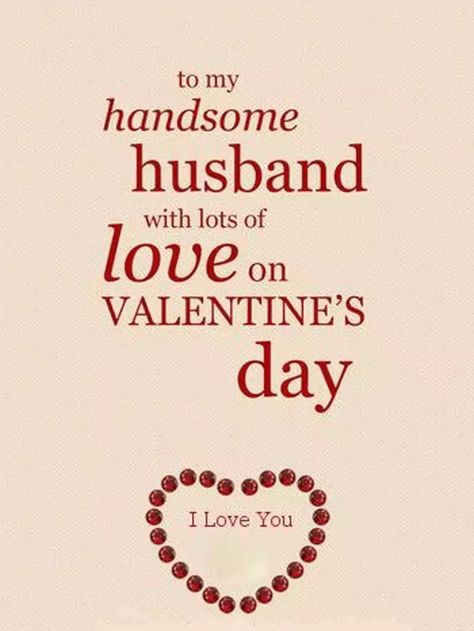 Valentine Quotes For Husband, Happy Valentine's Day Husband, Valentine's Quotes, Valentines Day Quotes For Husband, Valentines Day Husband, Birthday Message For Husband, Happy Valentines Day Pictures, Quotes Valentines Day, Husband Birthday Quotes