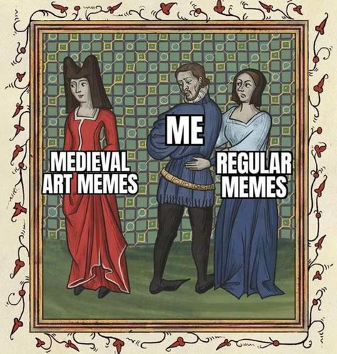 Funny Medieval, Medieval Memes, Art History Memes, Historical Humor, Funny Art History, Classical Art Memes, History Jokes, Medieval Paintings, Old Memes