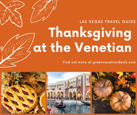 Venetian Las Vegas Thanksgiving Guide Thanksgiving In Las Vegas, Las Vegas Thanksgiving, Green Beans With Cranberries, Thanksgiving Guide, Restaurants Las Vegas, Las Vegas On A Budget, Vegas On A Budget, Slow Roasted Pork Shoulder, Slow Roasted Turkey