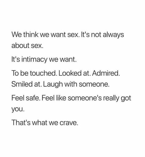 It’s Not Always About You Quotes, Real Intimacy Quotes, True Intimacy Quotes, Advise Quotes, Listening Quotes, Affection Quotes, Safe Quotes, Intimacy Quotes, Soulmate Quotes