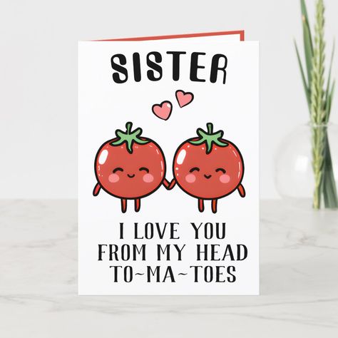 Cute Funny Tomato Pun Sister Happy Birthday Thank You Card | #funny #cute #farm #iloveyou #pun #tomato #fruit #happybirthday #sister #sibling Grandpa Birthday Card, Happy Birthday Grandpa, Birthday Card Puns, Birthday Cards For Mother, Grandma Birthday Card, Happy Birthday Cards Diy, Creative Birthday Cards, Birthday Cards For Brother, Sister Birthday Card