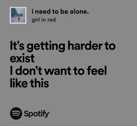 Spotify Poster, Songs That Describe Me, Meaningful Lyrics, Girl In Red, Song Lyric Quotes, Spotify Lyrics, Lyrics Aesthetic, Favorite Lyrics, Me Too Lyrics