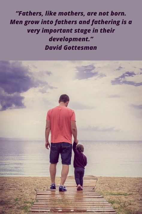 “Fathers, like mothers, are not born. Men grow into fathers and fathering is a very important stage in their development.”...David Gottesman Important Quotes, Fathers Day, The World, Memes, Quotes, Movie Posters, Film Posters