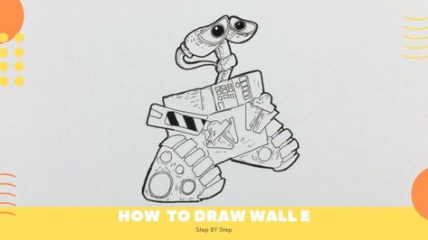 How to Draw Wall E Easy Wall-e Drawings, How To Draw Wall-e Step By Step, Wall E Drawings Disney Pixar, Wall·e And Eve Drawing, Walle Movie Poster, Drawing Lessons For Kids, Wall E, Drawing Lessons, Learn To Draw