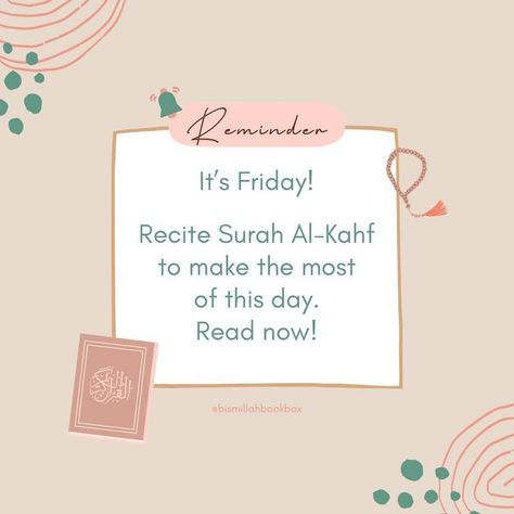 Sub box for Muslim tween bookworms on Instagram: "Reminder 💕 It’s Friday! Recite Surah Al-Kahf to make the most of this day. Have a blessed Friday everyone! . . . #fridayreminder #fridaychecklist #jummahmubarak #fridaytodolist #islamicinfographic #muslimwomeninbusiness #muslimwomenentrepreneurs #unitedkingdommuslims #muslimsreminder #fridayvibes #jumuahreminder #alkahf #bestdayoftheweek #fridaypost #fridayprayer #bismillahbookbox #islamicreminder #islamicpost #read #recite #readalkahf #muslimre Recite Surah Kahf On Friday, Read Surah Kahf On Friday, Surah Kahf Reminder, Surah Al Kahf Friday Reminder, Friday Reminder Islam, Surah Kahf On Friday, Have A Blessed Friday, Friday Reminder, Lifestyle Routine