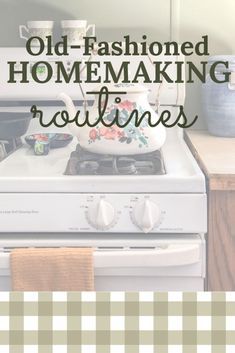 Homemaking Checklist, Homemaker Schedule, Happy Homemaking, Self Cleaning Ovens, Christian Homemaking, Vintage Housewife, Household Management, Living Vintage, Full Disclosure